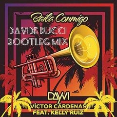 Dayvi, Victor Cardenas, Kelly Ruiz - Baila Conmigo (Davide Ducci Bootleg Mix)FREE D/L HYPPEDIT