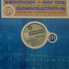 Marscruiser Vs. Andy Page Feat. George Clinton - Elementalectrofunk - Radio Edit