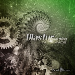 Vlastur Dub Band In Trance - 0707