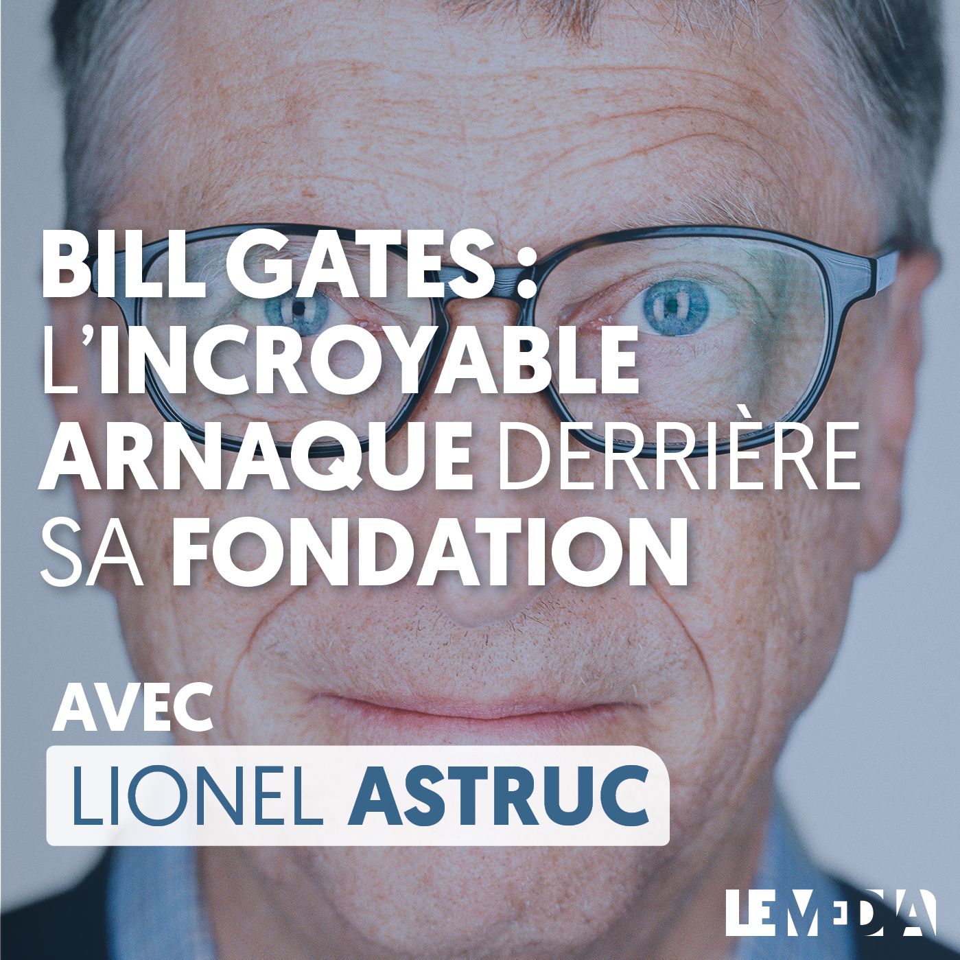 Bill Gates : l'incroyable arnaque derrière sa fondation | Lionel Astruc