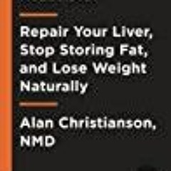 The Metabolism Reset Diet Repair Your Liver  Stop Storing Fat  and Lose Weight Naturally