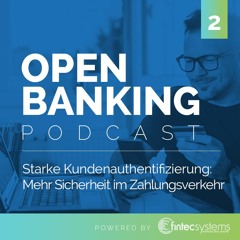 Starke Kundenauthentifizierung: Zahlungsverkehr wird dank PSD2 sicherer | Open Banking Podcast #2