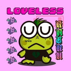 Loveless (prod Wolf707)