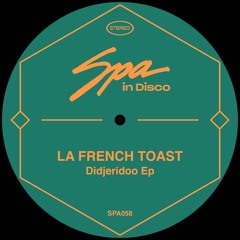 (SPA058) LAFRENCH TOAST - Didgeridoo (Original Mix)