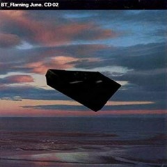 BT - Flaming June (James Black Rework) *FREE DOWNLOAD*