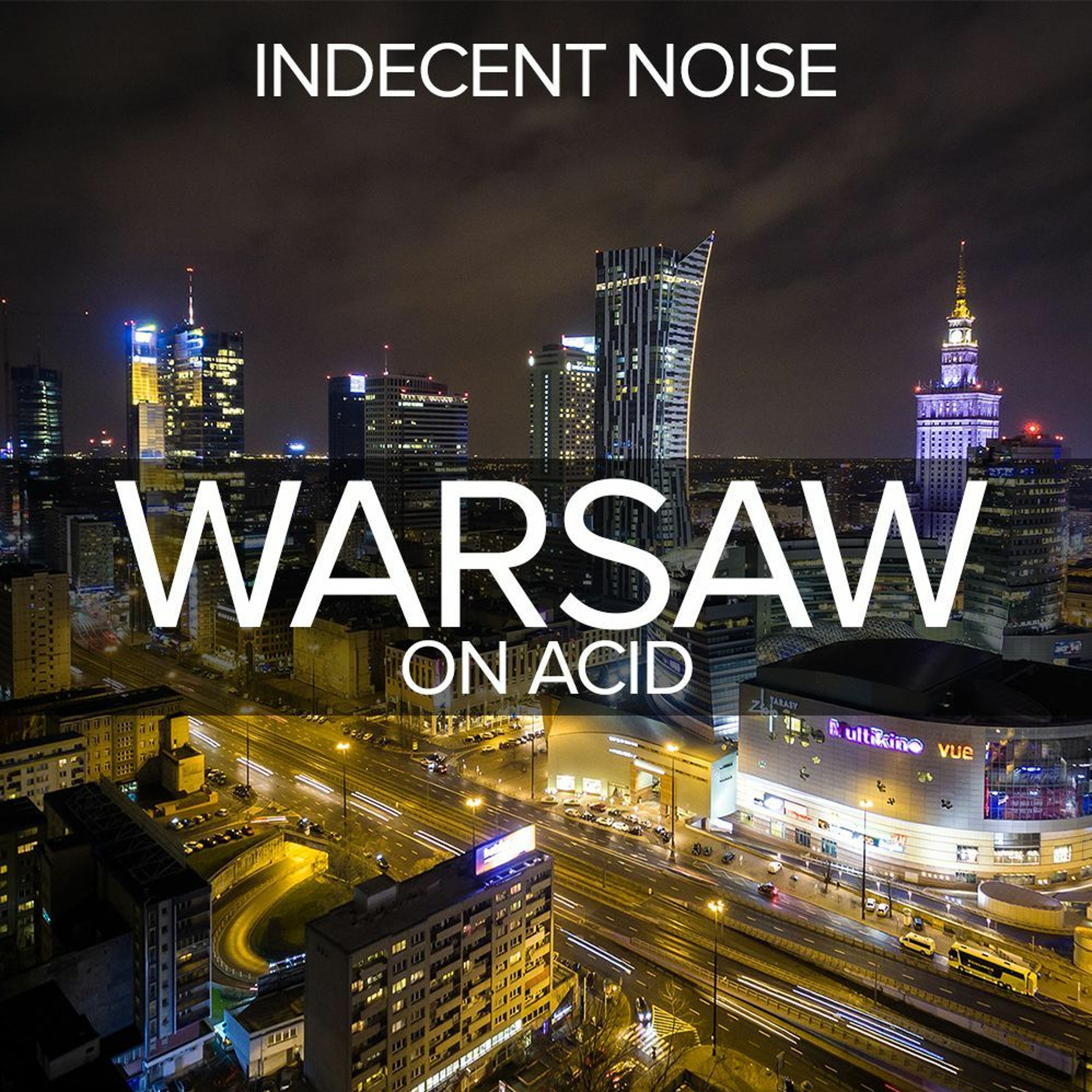 Indecent Noise - Warsaw On Acid (Live From Essential Vibes 21.09.19)