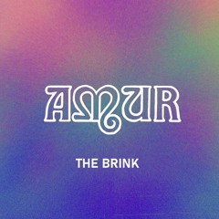 The Brink - AMUR