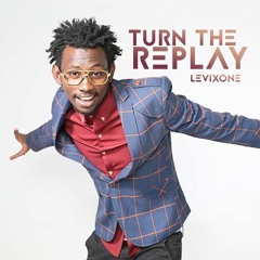 Levixone - Turn  The Replay (Music Video)