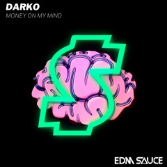 DARKO - Money On My Mind [EDM Sauce Copyright Free Records]