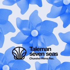 Taleman - Seven Seas (Original Mix)