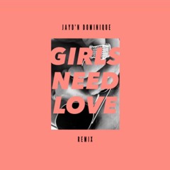 Girls Need Love (Remix) prod. (lazyPov)