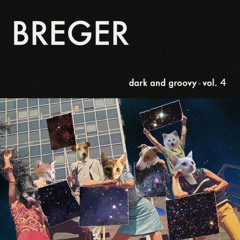 Breger ~ Dark and Groovy Vol. 4