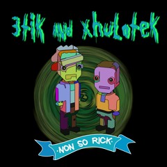 3TIK & XHULOTEK - Non so Rick