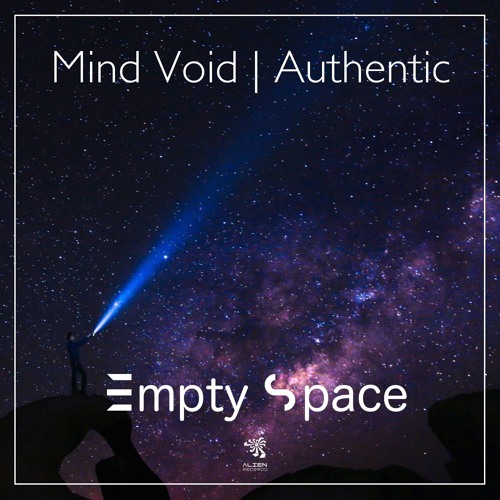 Mind Void & Authentic - Empty Space (Original Mix)| OUT NOW by Alien Rec.