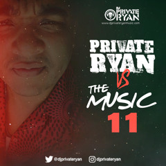 Private Ryan Presents Private Ryan VS The Music 11 (Late edition)