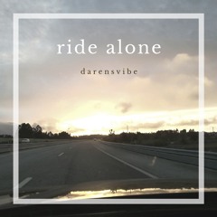 darensvibe- ride alone