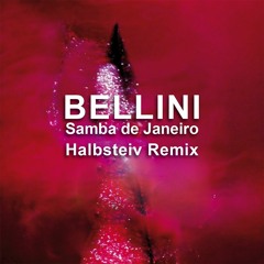 Bellini - Samba De Janeiro (Halbsteiv Remix 2019)