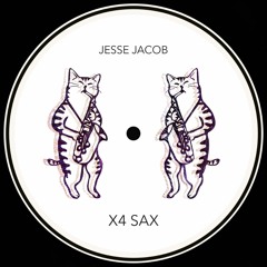 Jesse Jacob - X4 Sax (Free DL)