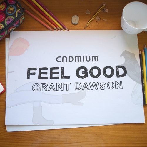 Cadmium - Feel Good (feat. Grant Dawson)