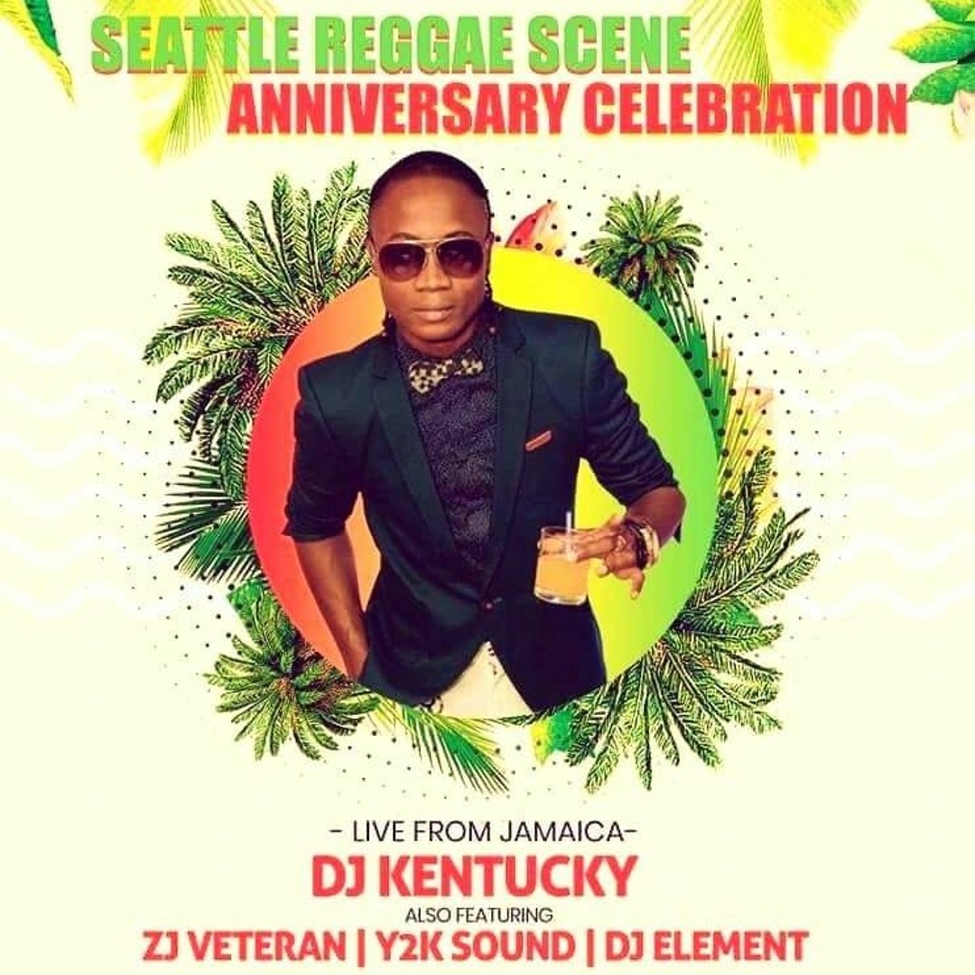 Stream DJ KENTUCKY LIVE AT SEATTLE REGGAE SCENE ANNIVERSARY