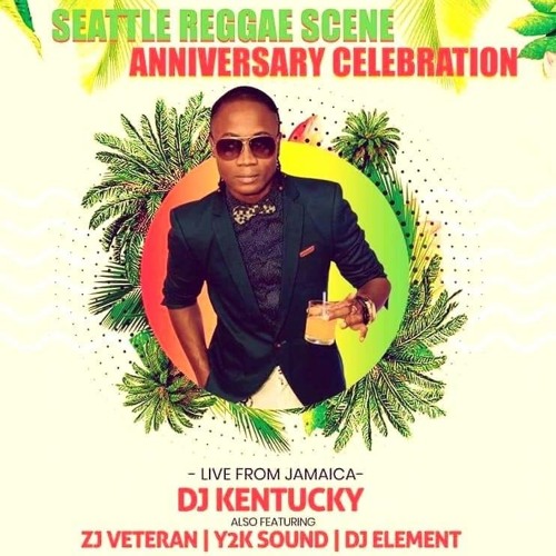 DJ KENTUCKY LIVE AT SEATTLE REGGAE SCENE ANNIVERSARY