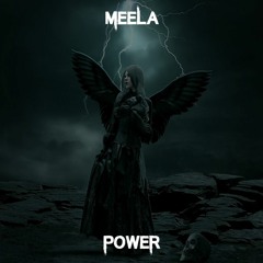 MEELA- POWER