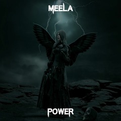 MEELA- POWER