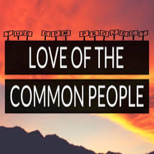 Stream Love of the common people (in the style of Paul Young) by the EPM  project | Listen online for free on SoundCloud