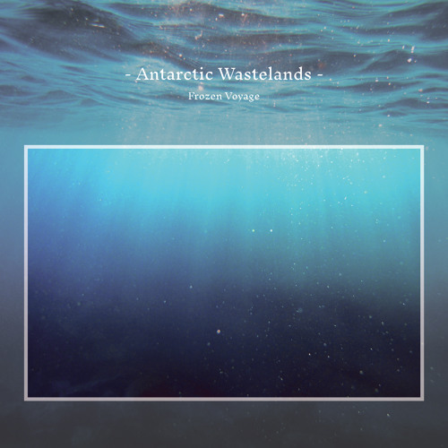 Antarctic Wastelands - Light, Fragmented