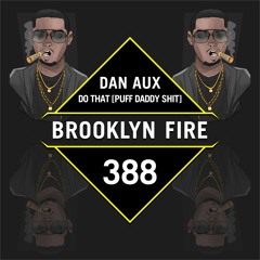 Dan Aux - Do That (Puff Daddy Shit)