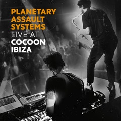 PLANETARY ASSAULT SYSTEMS - LIVE AT COCOON IBIZA - CORMIX060
