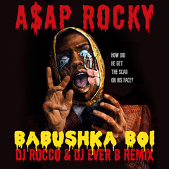 A$AP Rocky - Babushka Boi (DJ ROCCO & DJ EVER B Remix)