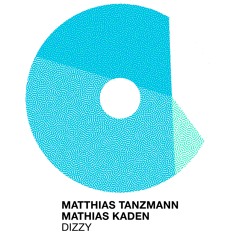 Matthias Tanzmann, Mathias Kaden - Dizzy