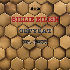 Billie Eilish - Copycat (DIA-Plattenpussys Remix)
