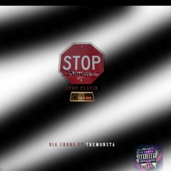 Stop Playin (Feat. FlexGawd ) Prod. by GhostLordx