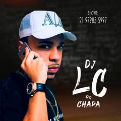 SEQUENCIA DJ LC DO CHAPA 10 MINUTINHOS DAS ANTIGAS 2K20 [ DJ LC DO CHAPA ]