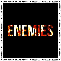 Enemies Ft. Sylla B & Buggsy