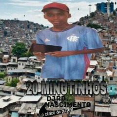 20 MINUTINHO RITIMADO DO DJ RD NASCIMENTO O CLINICO