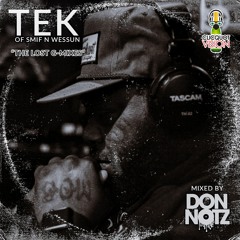 Tek (Smif N Wessun) "The Lost G-Mixes"