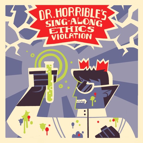 Dr. Horrible's Sing-Along Ethics Violation (SBB Volume 5)
