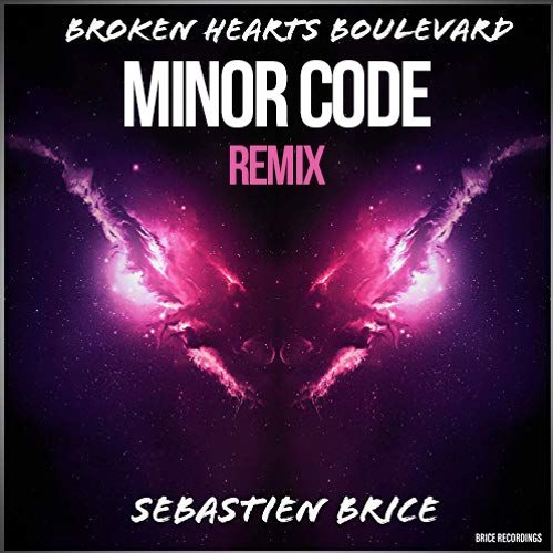 SEBASTIEN BRICE - Broken Hearts Boulevard (MINOR CODE Remix) - (BRICE Cut)