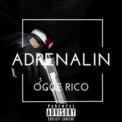 OGGE RICO - ADRENALIN