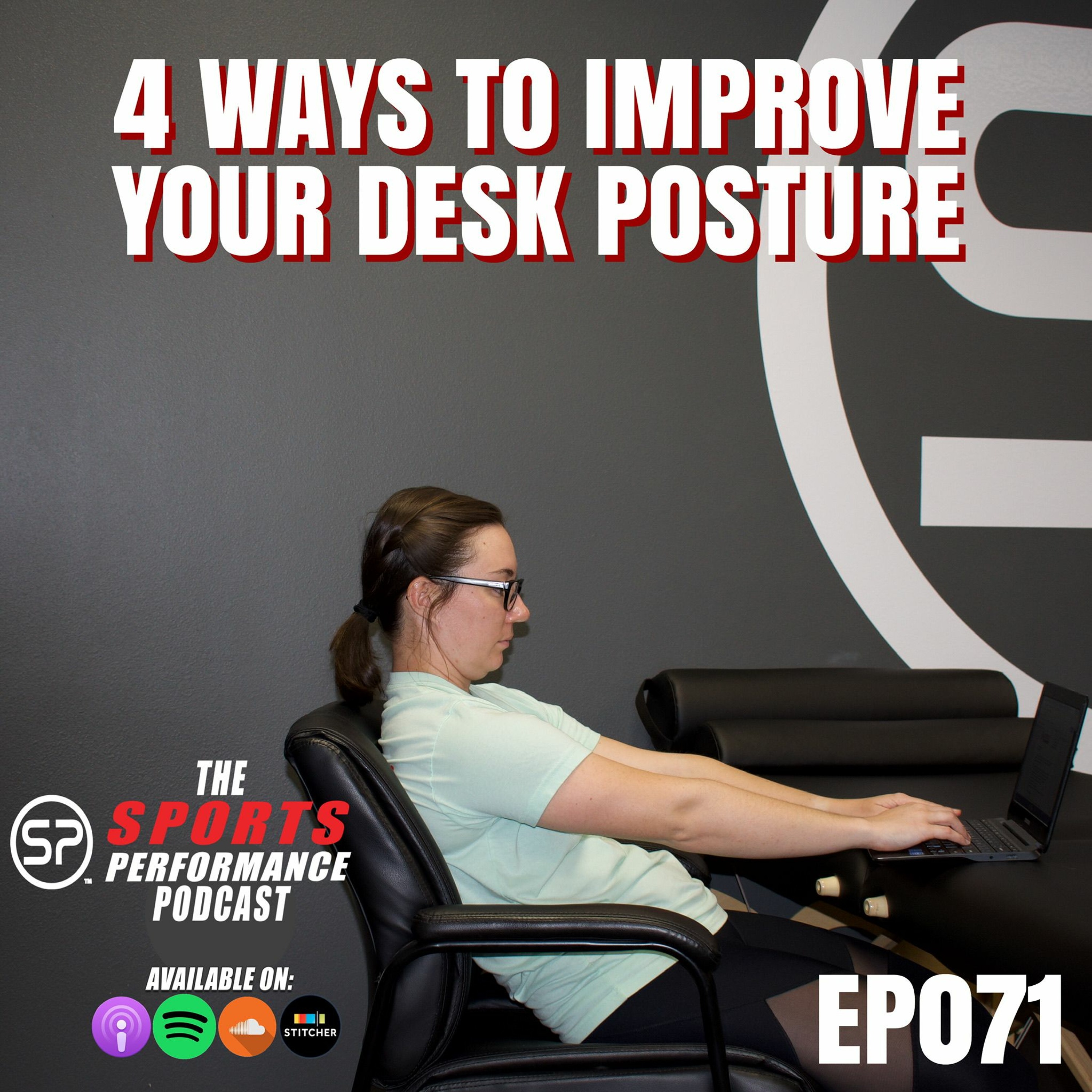 EP071: 4 Ways to Improve Your Desk Posture episode artwork