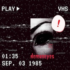 demoneyes w/ Kev1n p. Deyjanbeats