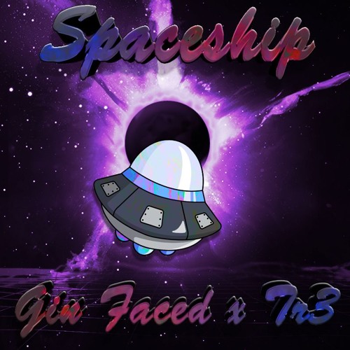 Gin Faced Ft Tr3 - Spaceship (Original Mix)