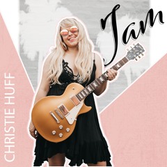 Jam - Christie Huff