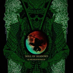 SKILL OF SHADOWS