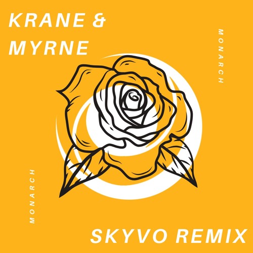 Krane & Myrne -Monarch (Skyvo Remix)