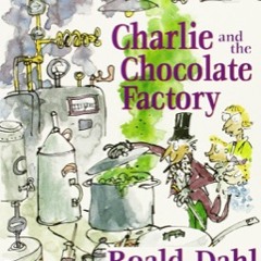 Charlie And The Chocolate Factory Chp 13 - 21