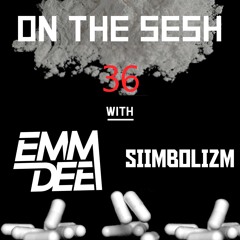 On The Sesh - Ep 36 - ft. SIIMBOLIZM